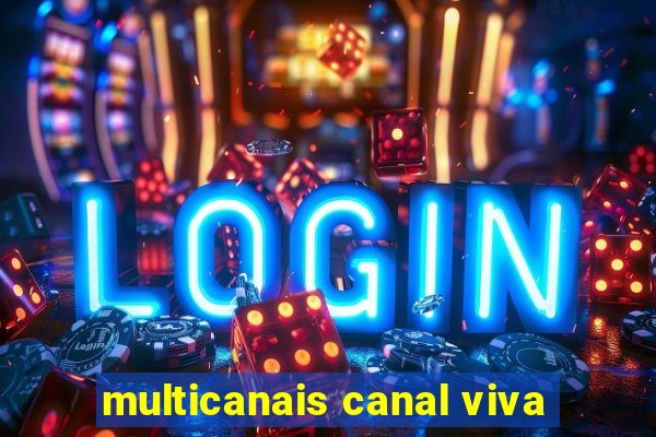 multicanais canal viva